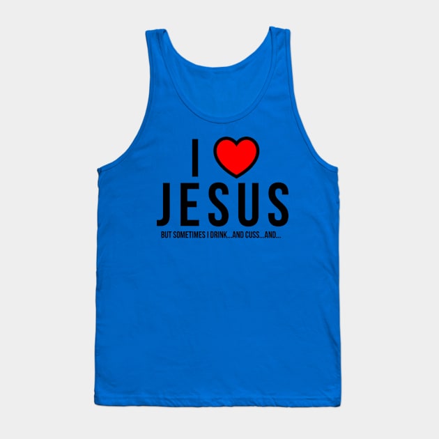 I Love Jesus but Tank Top by D1rtysArt